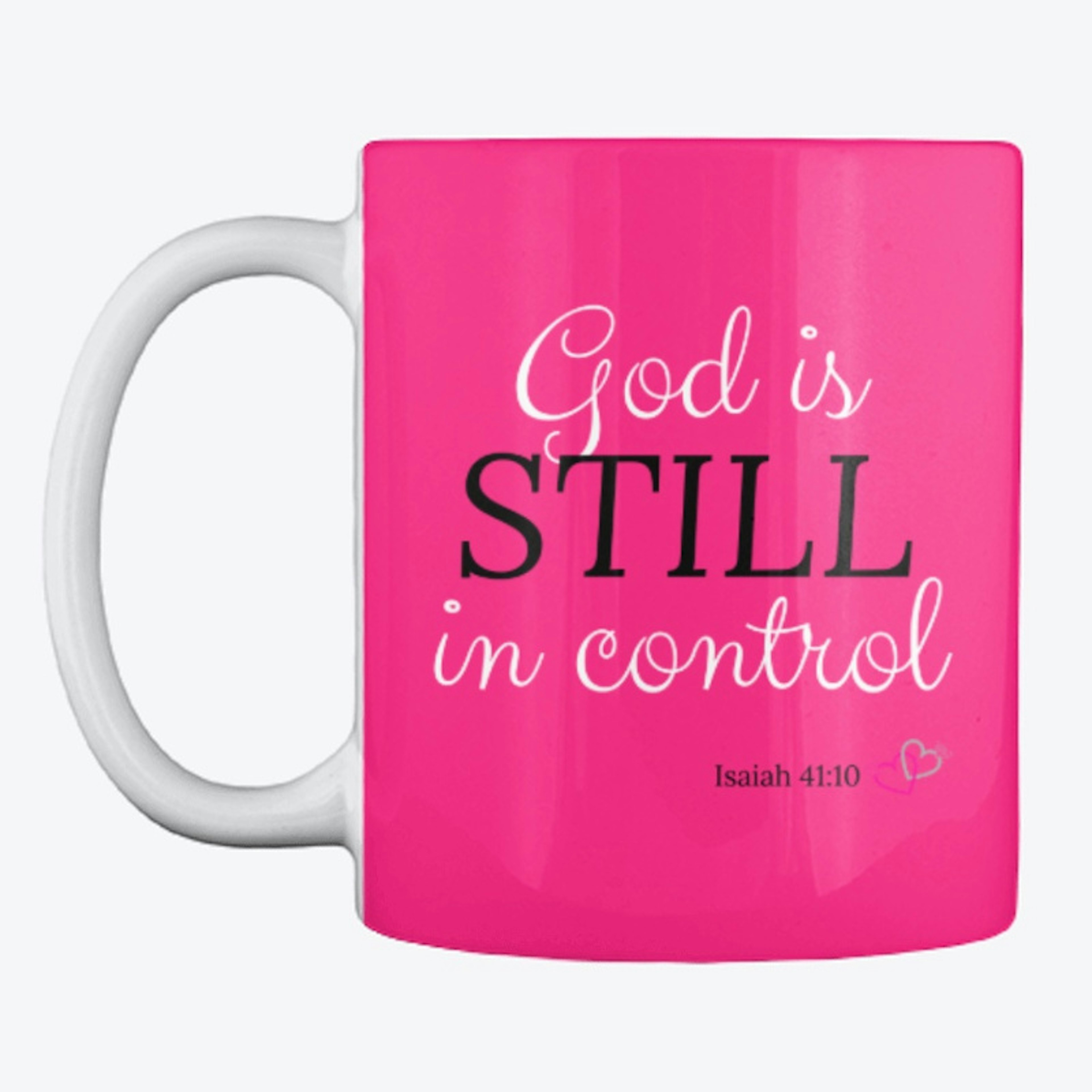 God is STILL in control mug